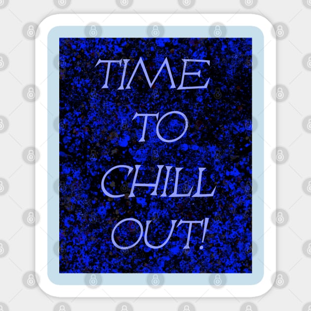 Time to Chill Out Sticker by KRitters